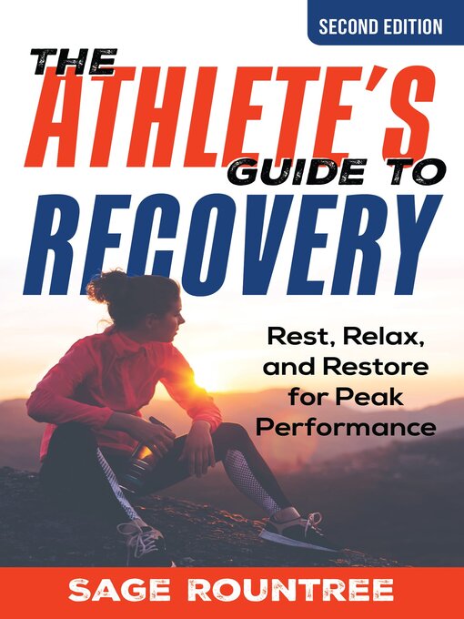 Title details for The Athlete's Guide to Recovery by Sage Rountree - Available